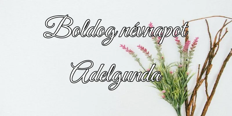 Adelgunda névnapi köszöntő képeslap