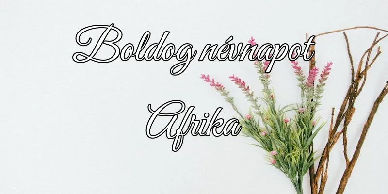 Afrika névnapi köszöntő képeslap