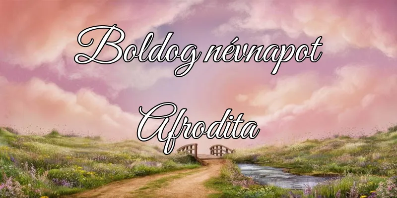 Afrodita névnapi köszöntő képeslap