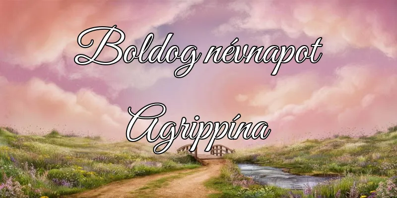 Agrippína névnapi köszöntő képeslap