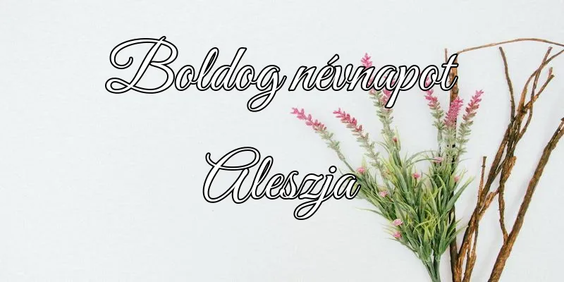 Aleszja névnapi köszöntő képeslap