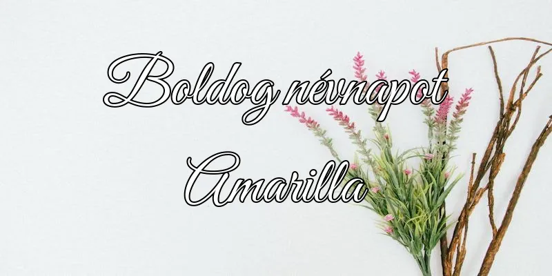 Amarilla névnapi köszöntő képeslap