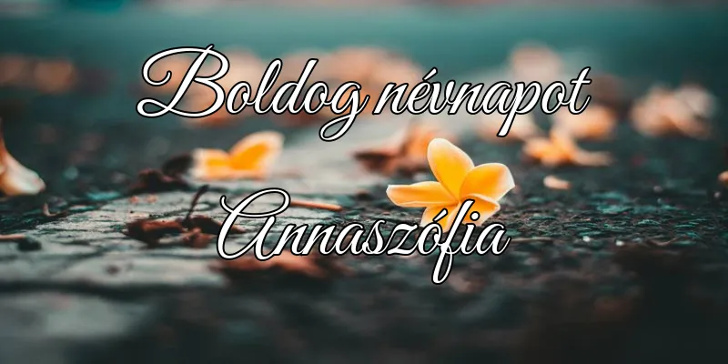 Annaszófia névnapi köszöntő képeslap