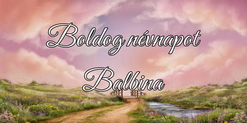 Balbina névnapi köszöntő képeslap