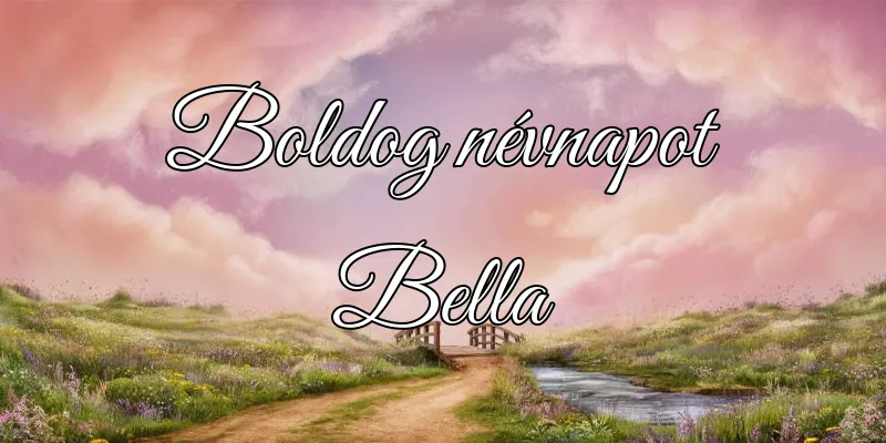 Bella névnapi köszöntő képeslap