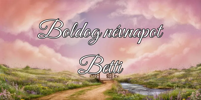 Betti névnapi köszöntő képeslap