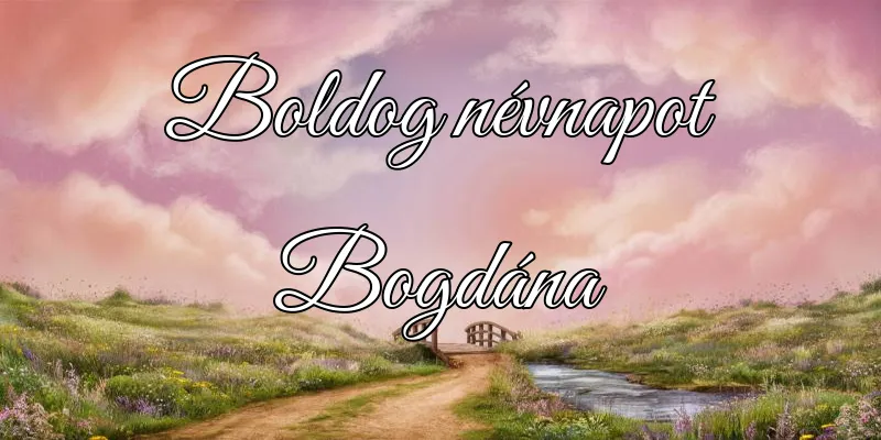 Bogdána névnapi köszöntő képeslap