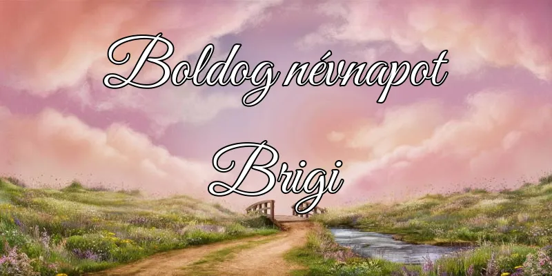 Brigi névnapi köszöntő képeslap