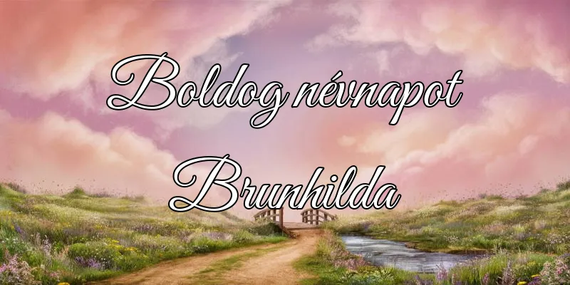 Brunhilda névnapi köszöntő képeslap