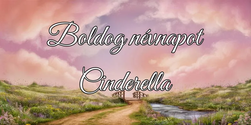 Cinderella névnapi köszöntő képeslap