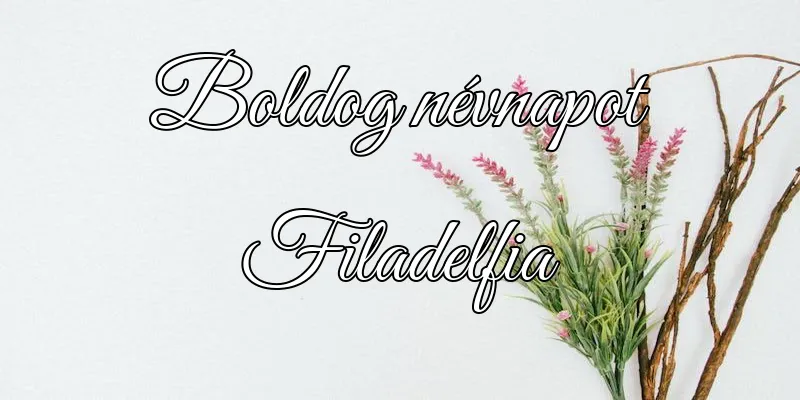 Filadelfia névnapi köszöntő képeslap