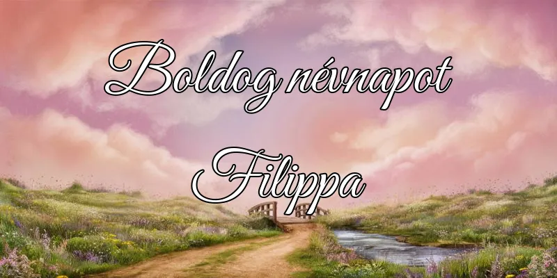 Filippa névnapi köszöntő képeslap