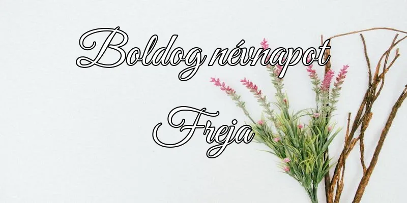 Freja névnapi köszöntő képeslap