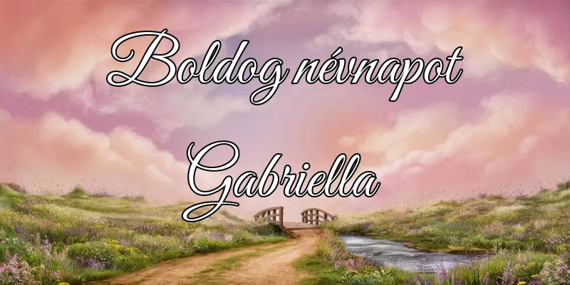 Gabriella névnapi köszöntő képeslap