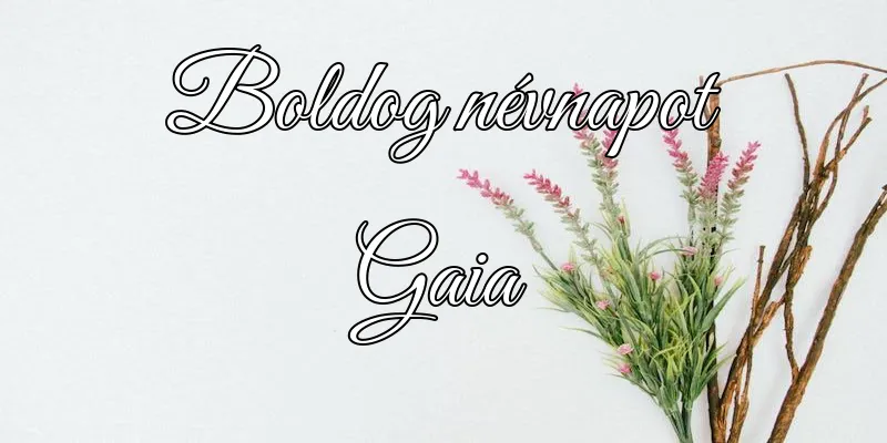 Gaia névnapi köszöntő képeslap