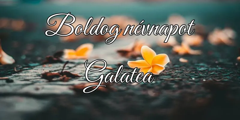 Galatea névnapi köszöntő képeslap