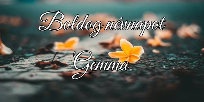 Gemma névnapi köszöntő képeslap