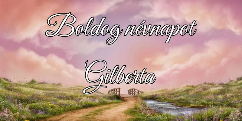 Gilberta névnapi köszöntő képeslap