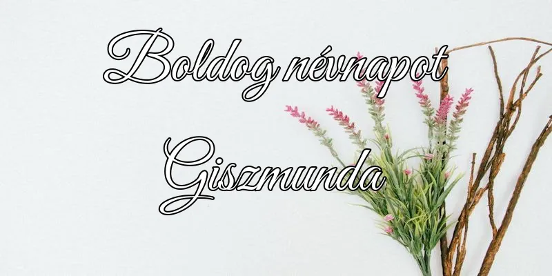 Giszmunda névnapi köszöntő képeslap