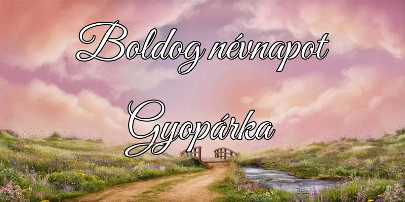 Gyopárka névnapi köszöntő képeslap