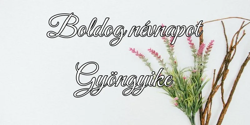 Gyöngyike névnapi köszöntő képeslap