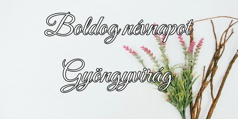 Gyöngyvirág névnapi köszöntő képeslap