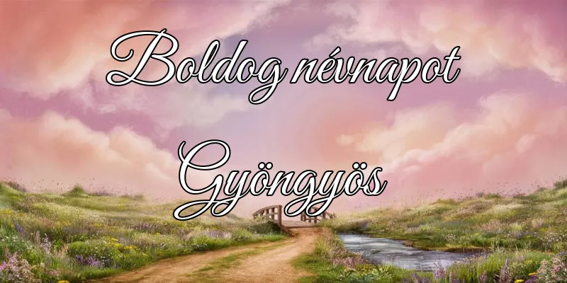 Gyöngyös névnapi köszöntő képeslap