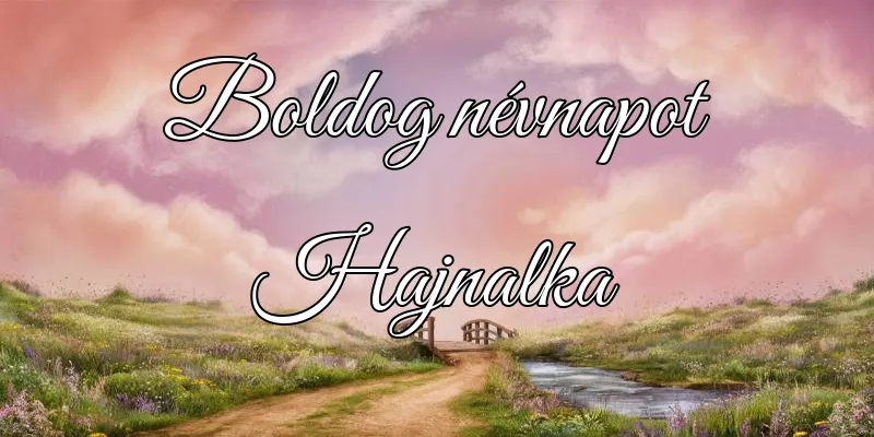 Hajnalka névnapi köszöntő képeslap