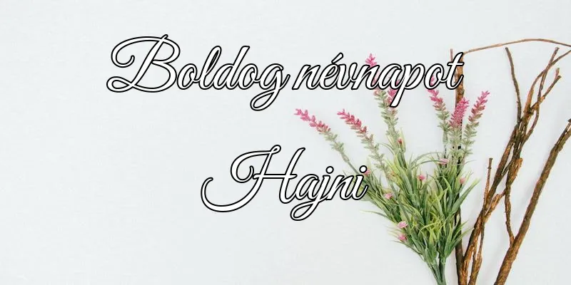 Hajni névnapi köszöntő képeslap