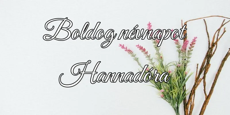 Hannadóra névnapi köszöntő képeslap