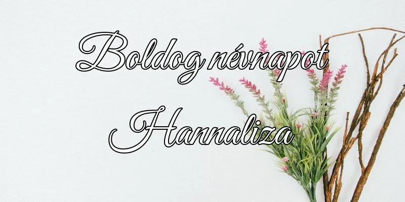 Hannaliza névnapi köszöntő képeslap