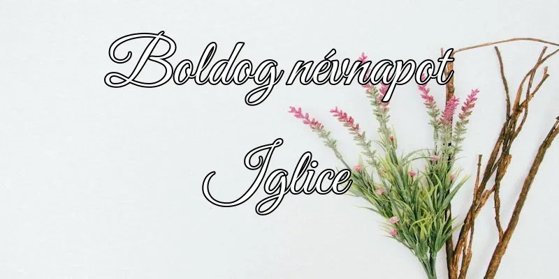 Iglice névnapi köszöntő képeslap