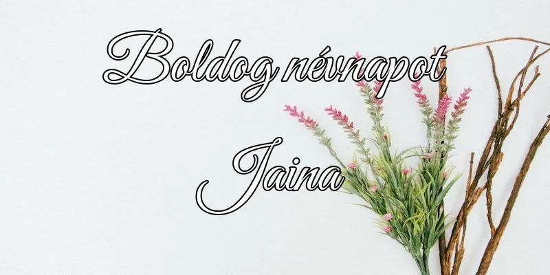 Jaina névnapi köszöntő képeslap