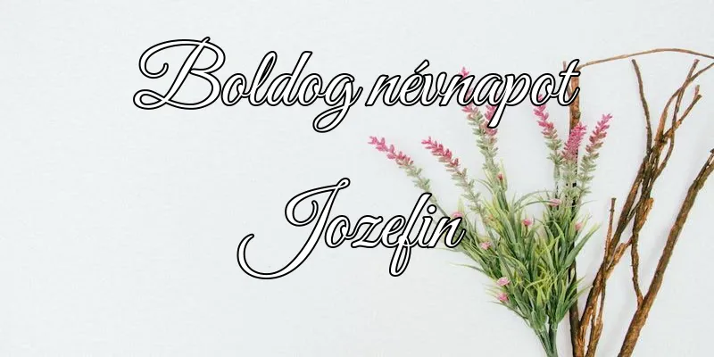 Jozefin névnapi köszöntő képeslap