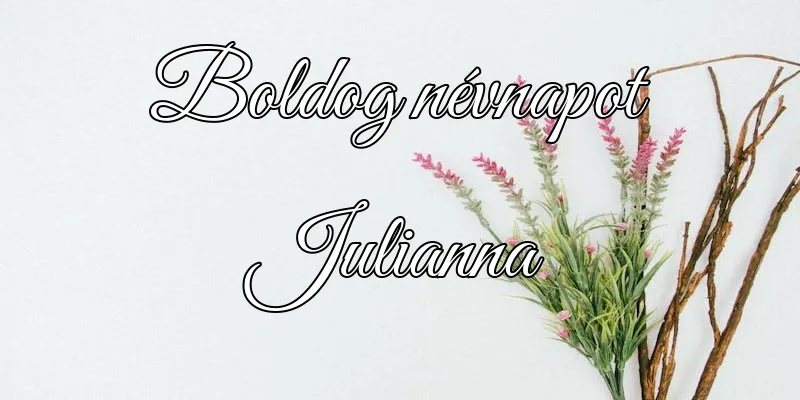 Julianna névnapi köszöntő képeslap