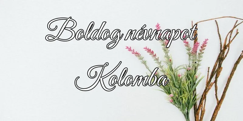 Kolomba névnapi köszöntő képeslap