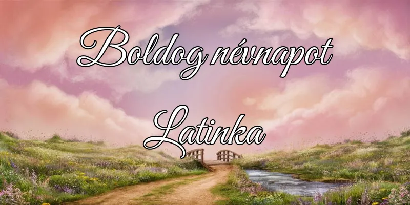 Latinka névnapi köszöntő képeslap