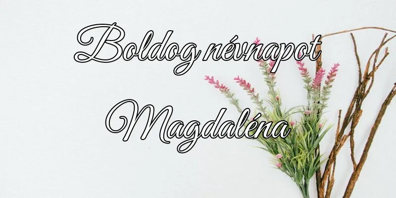 Magdaléna névnapi köszöntő képeslap