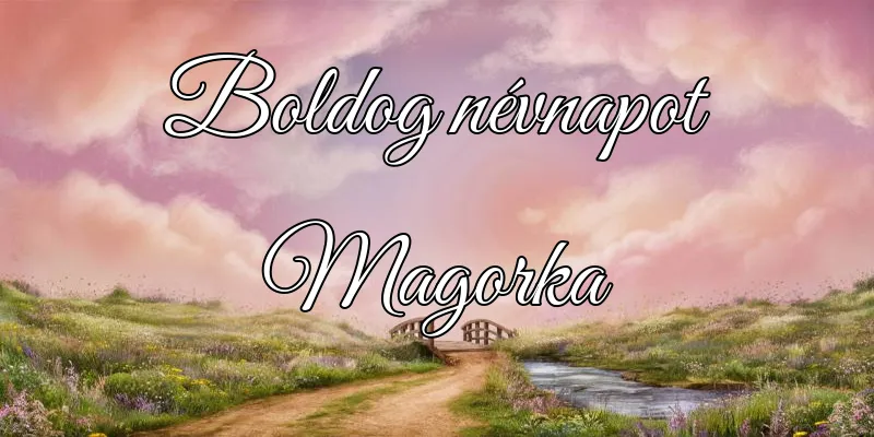 Magorka névnapi köszöntő képeslap