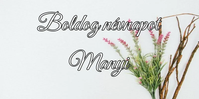 Manyi névnapi köszöntő képeslap