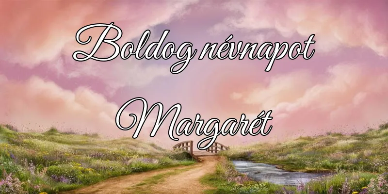 Margarét névnapi köszöntő képeslap