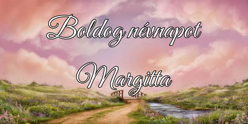 Margitta névnapi köszöntő képeslap