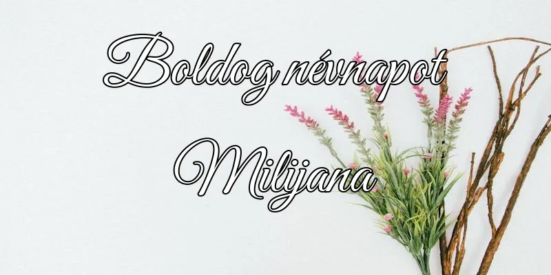 Milijana névnapi köszöntő képeslap