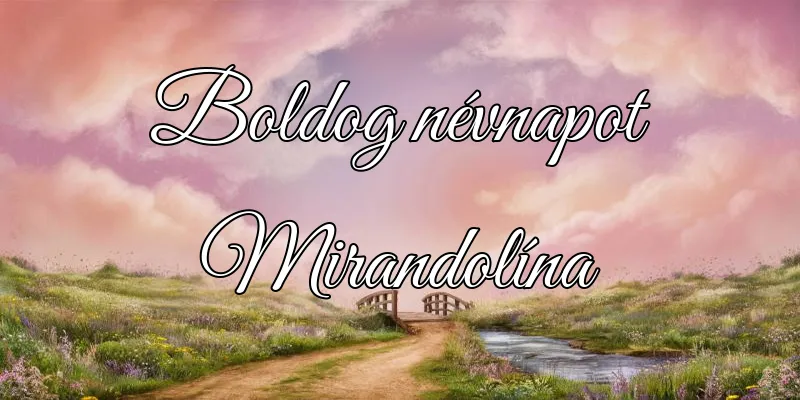 Mirandolína névnapi köszöntő képeslap