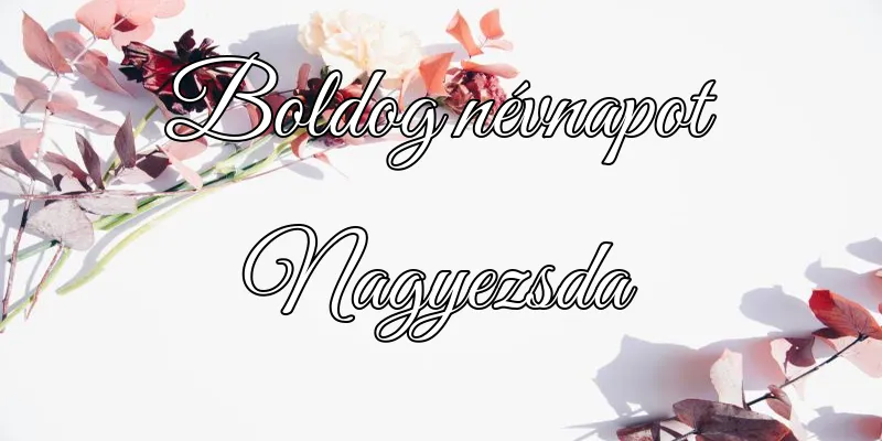 Nagyezsda névnapi köszöntő képeslap