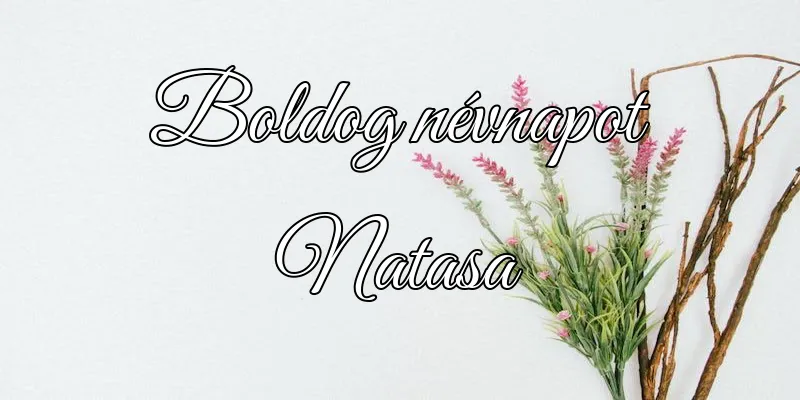 Natasa névnapi köszöntő képeslap