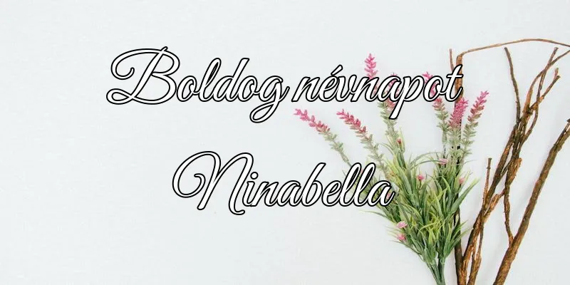 Ninabella névnapi köszöntő képeslap