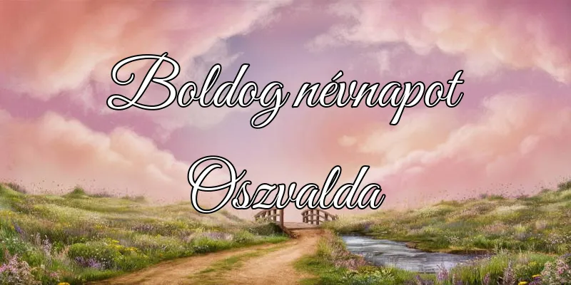 Oszvalda névnapi köszöntő képeslap