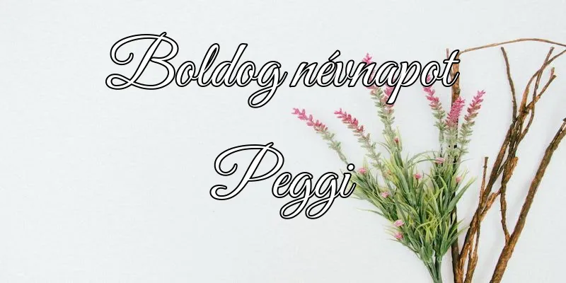 Peggi névnapi köszöntő képeslap