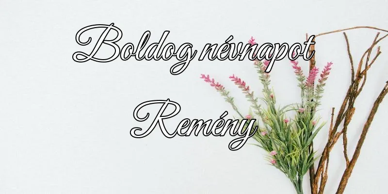 Remény névnapi köszöntő képeslap